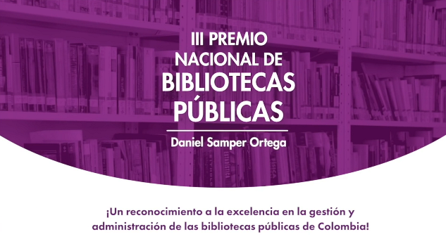 2. Ceremonia de entrega - III Premio Nacional de Bibliotecas Públicas “Daniel Samper Ortega”